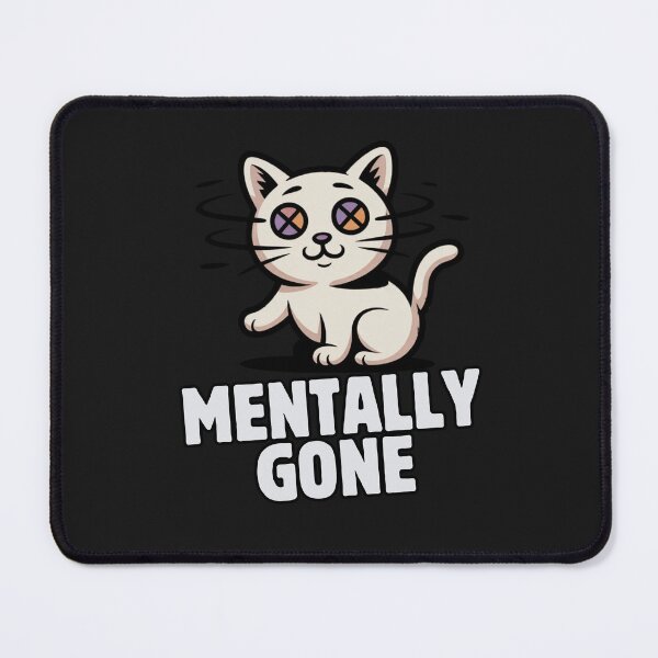 Item preview, Mentally Gone Cat Funny Design designed and sold by AdicretorDesign.