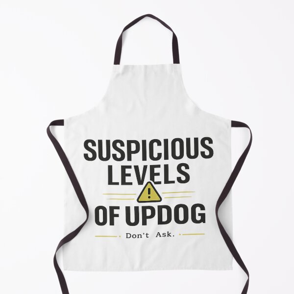 Item preview, Suspicious Levels of Updog – Awkward Dad Joke Humor Design designed and sold by VisqweaR.