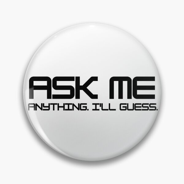 Item preview, Ask Me Anything I'll Guess designed and sold by SantoshArts.