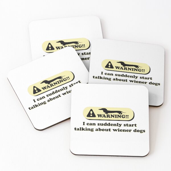 Item preview, Warning I Can Suddenly Start Talking About Wiener Dogs designed and sold by HolySausage.