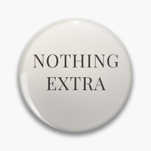 Item preview, Nothing Extra Minimalist Typography Shirt – Calm Aesthetic Sweatshirt designed and sold by BestVarieties.