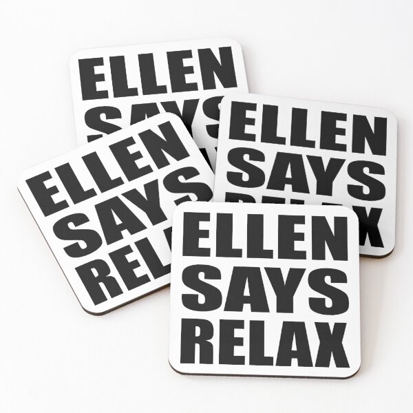 Item preview, Ellen Says Relax designed and sold by Normbot2000.