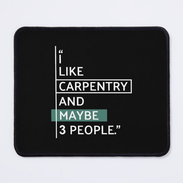 Item preview, I Like Carpentry – Funny Carpentry Quote designed and sold by MaryAller.