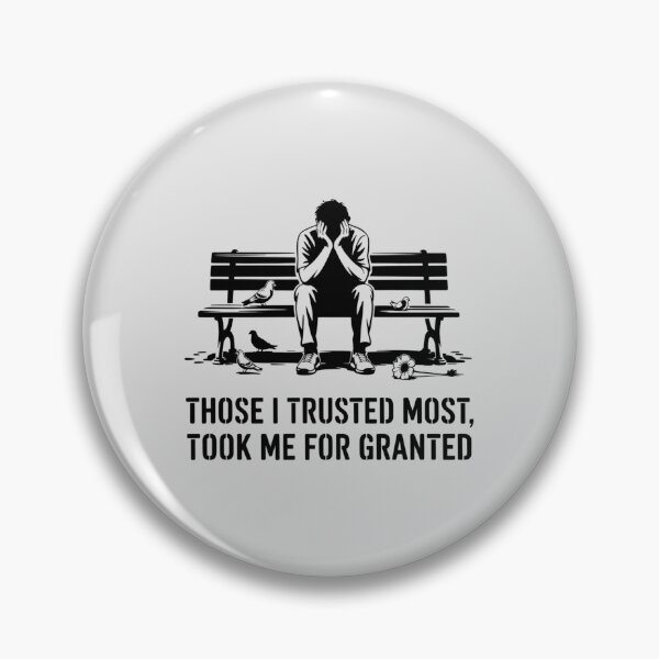 Item preview, Those I trusted most, took me for granted designed and sold by 123ks.