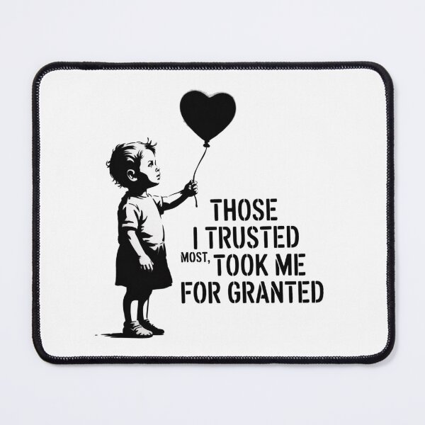 Item preview, Banksy - Those I trusted most, took me for granted designed and sold by 123ks.