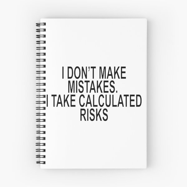 Item preview, I Don't Make Mistakes I Take Calculated Risks Funny Quote designed and sold by ChR-oman.