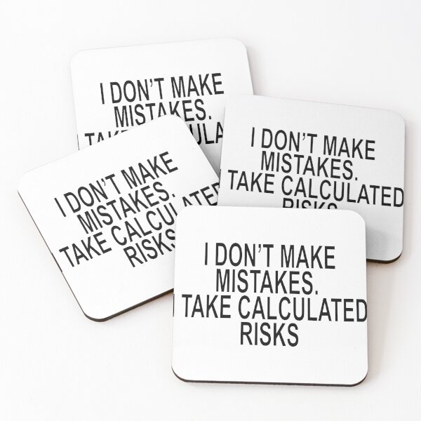 Item preview, I Don't Make Mistakes I Take Calculated Risks Funny Quote designed and sold by ChR-oman.