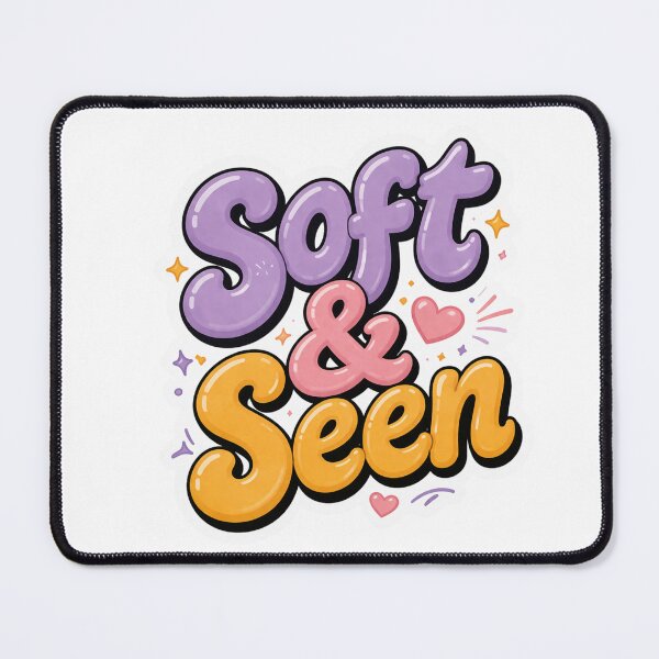 Item preview, Soft & Seen (Like it Should Be) designed and sold by RQCreative24.