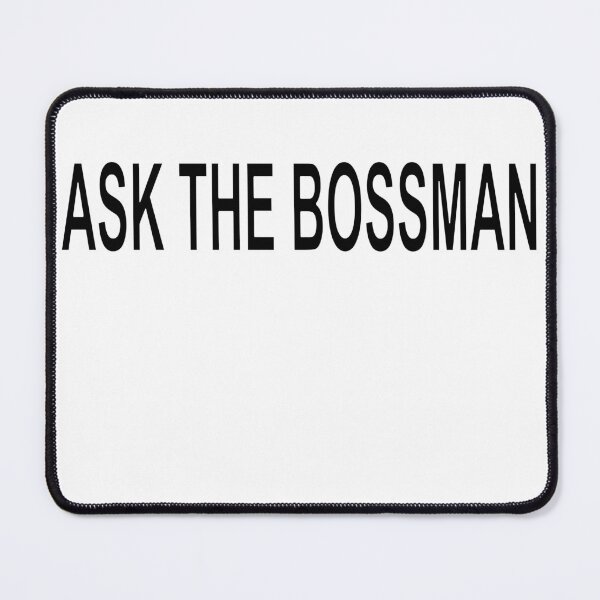 Item preview, Ask The Bossman Funny Leadership Office Quote designed and sold by ChR-oman.