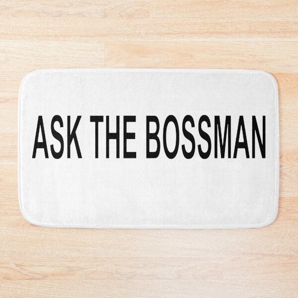 Item preview, Ask The Bossman Funny Leadership Office Quote designed and sold by ChR-oman.