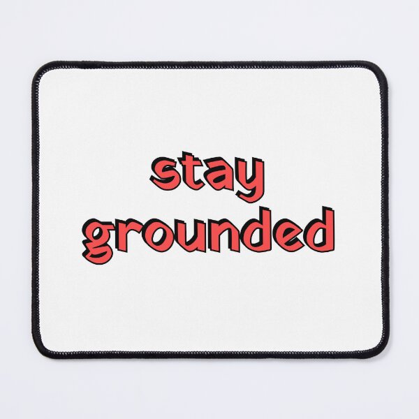 Item preview, Stay Grounded designed and sold by Inspirationmotivation.