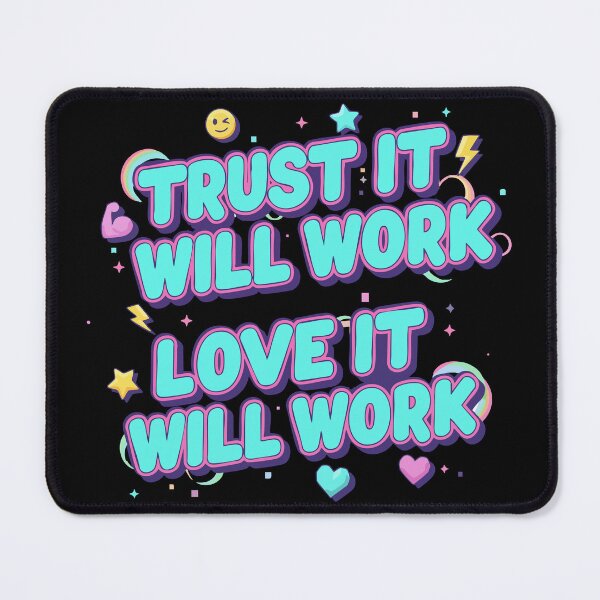 Item preview, Trust It Will Work, Love It Will Work designed and sold by JoseloRochaArt.