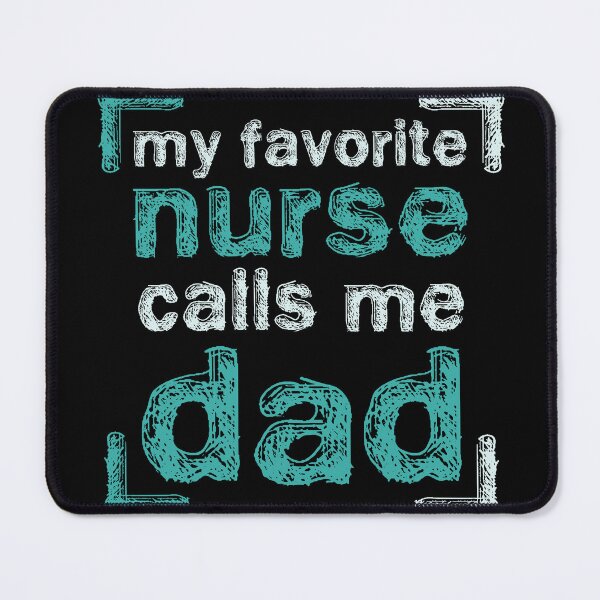Item preview, My Favorite Nurse Calls Me Dad – Proud Nurse Dad Gift Typography Design designed and sold by EichStore.