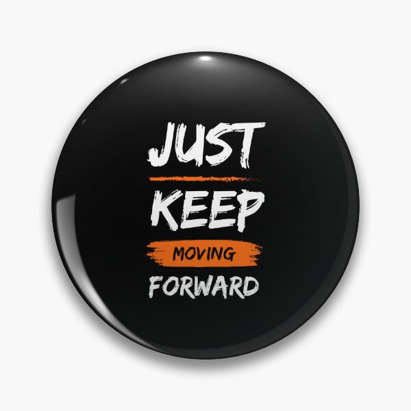 Item preview, Just Keep Moving Forward - Motivational Grunge Typography designed and sold by thebestoffer.