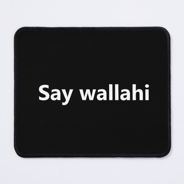 Item preview, Say wallahi - Funny Urban Slang Quote designed and sold by ModdiesColors.