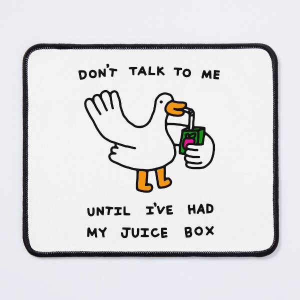 Item preview, Don't Talk to Me Until I've Had My Juice Box designed and sold by obinsun.