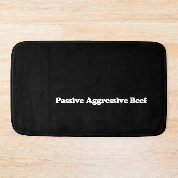 Item preview, Passive Aggressive Beef - Beef Season 2 Art designed and sold by dsxclothing.