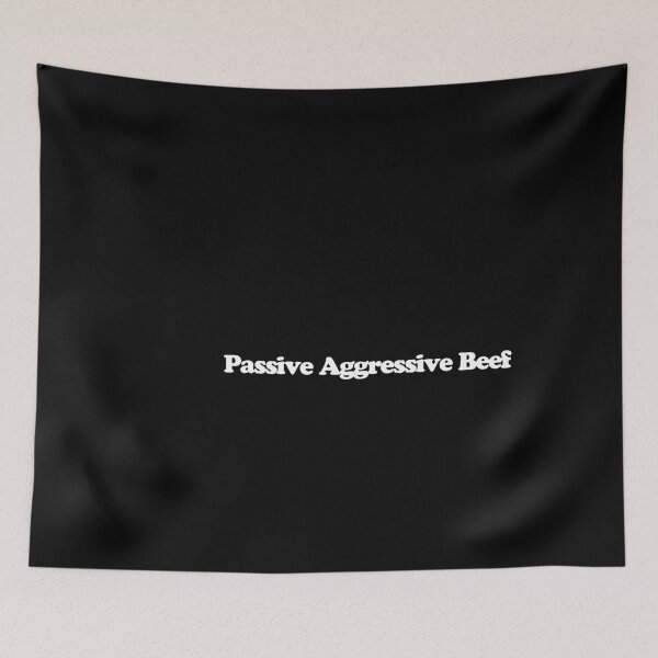 Item preview, Passive Aggressive Beef - Beef Season 2 Art designed and sold by dsxclothing.