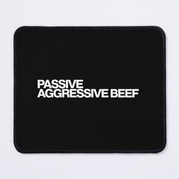 Item preview, Passive Aggressive Beef - Beef Season 2 Art designed and sold by dsxclothing.