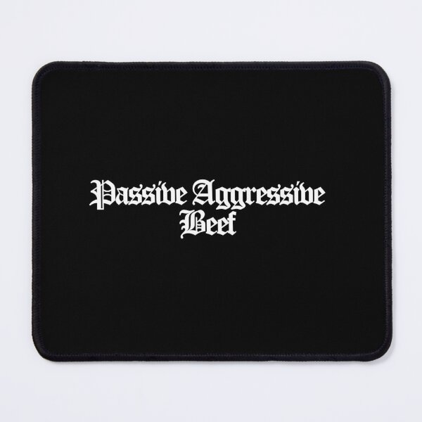 Item preview, Passive Aggressive Beef - Beef Season 2 Art designed and sold by dsxclothing.