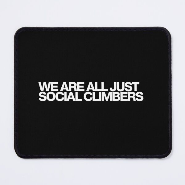 Item preview, We Are All Just Social Climbers - Beef Season 2 Art designed and sold by dsxclothing.