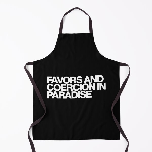 Item preview, Favors And Coercion In Paradise - Beef Season 2 Art designed and sold by dsxclothing.