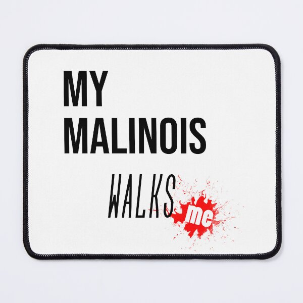 Item preview, My Malinois walks me designed and sold by EvilDD.