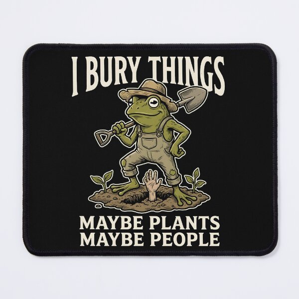 Item preview, Funny Gardener Frog I Bury Things Maybe Plants Maybe People designed and sold by BumbleBloom7.