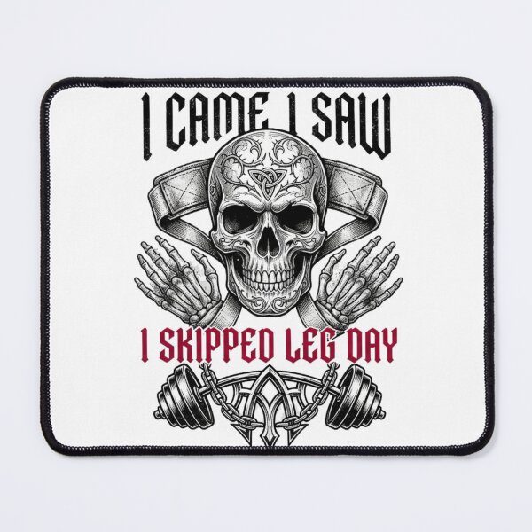Item preview, I Came I Saw I Skipped Leg Day Skull Gym Dark Humorm designed and sold by Arqon.