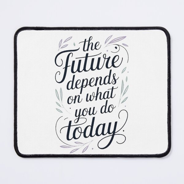 Item preview, Motivational Quote The Future Depends On What You Do Today Typography designed and sold by Cool-cat-art.