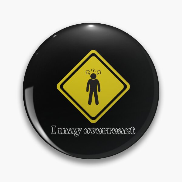 Item preview, I may overreact designed and sold by lexthelord.