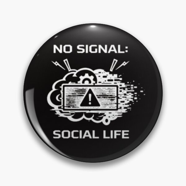 Item preview, No Signal Social Life Funny Nerd Design designed and sold by MS-DesignArt.