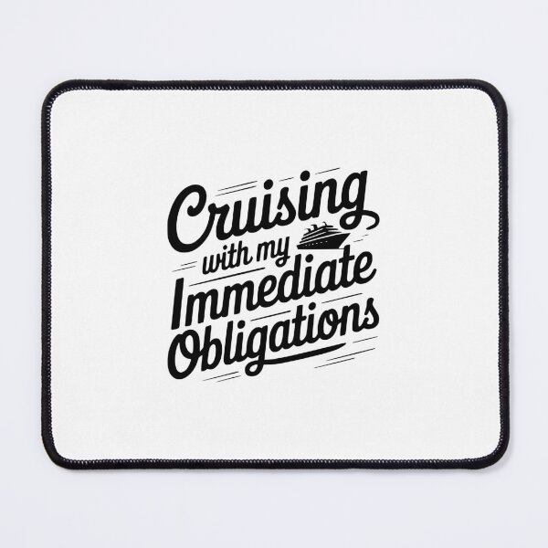 Item preview, Cruising With My Immediate Obligations designed and sold by theartfulaspie.