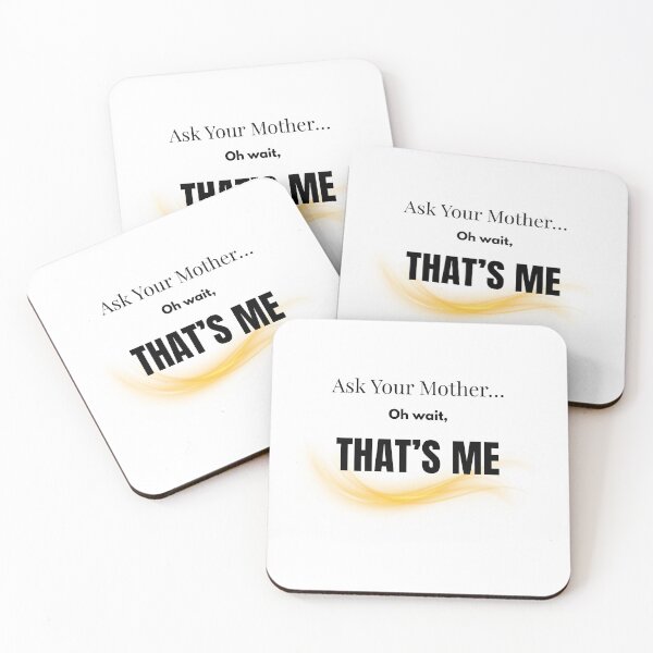 Item preview, Ask Your Mother Oh Wait That’s Me – Funny Mom Gift, Mother’s Day Humor Design designed and sold by Con Amor Studio.