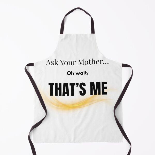Item preview, Ask Your Mother Oh Wait That’s Me – Funny Mom Gift, Mother’s Day Humor Design designed and sold by Con Amor Studio.