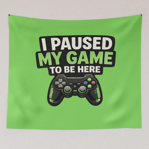 Item preview, I Paused My Game To Be Here Funny Gamer Quote Design designed and sold by ArtComixHaven.