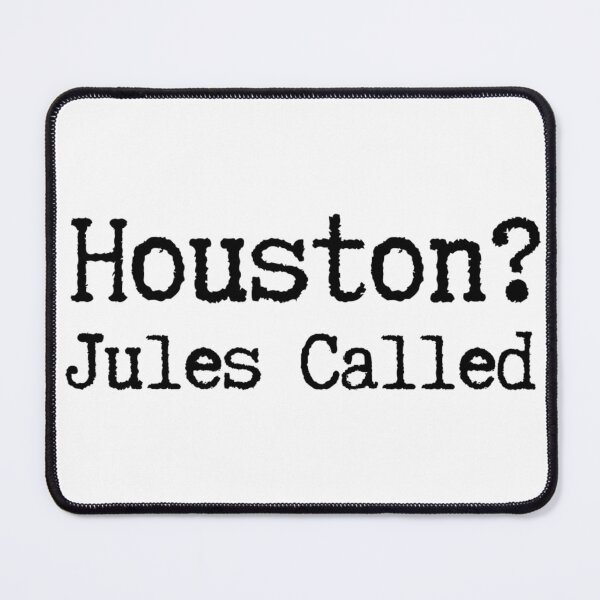 Item preview, Houston? Jules Called designed and sold by ~.