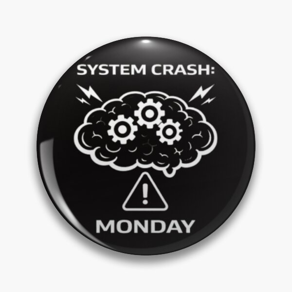 Item preview, System Crash Monday Funny Work Meme designed and sold by MS-DesignArt.