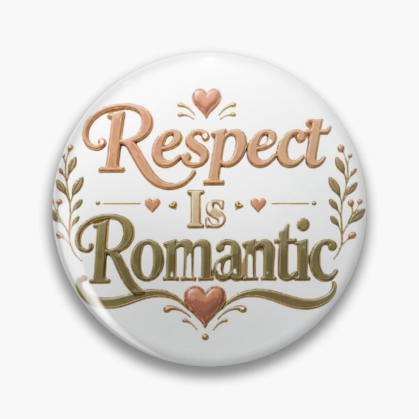 Item preview, Respect Is Romantic Relationship Quote designed and sold by JagrDesigns.