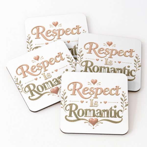 Item preview, Respect Is Romantic Relationship Quote designed and sold by JagrDesigns.