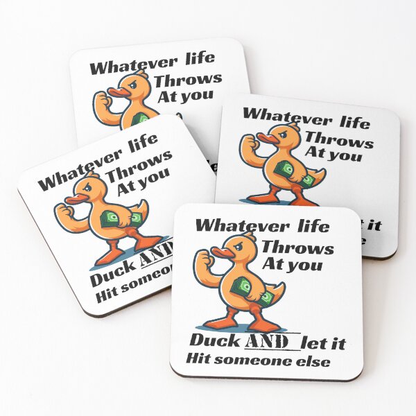 Item preview, Whatever life throws at you duck and let it hit someone else designed and sold by leicha.