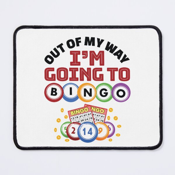 Item preview, Out of My Way I'm Going to Bingo designed and sold by jaygo.
