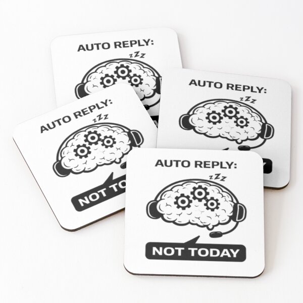 Item preview, Auto Reply Not Today Funny Meme Design designed and sold by MS-DesignArt.