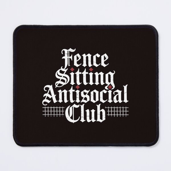 Item preview, Fence Sitting Antisocial Club – Antisocial Humor Introvert designed and sold by Redgiant87x.