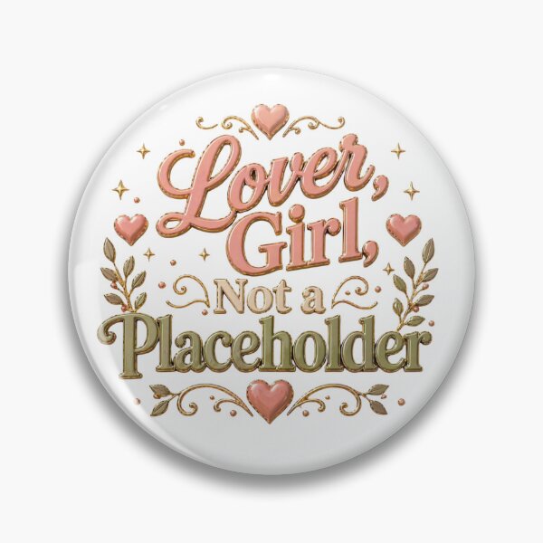 Item preview, Lover Girl Not a Placeholder Relationship Quote  designed and sold by JagrDesigns.