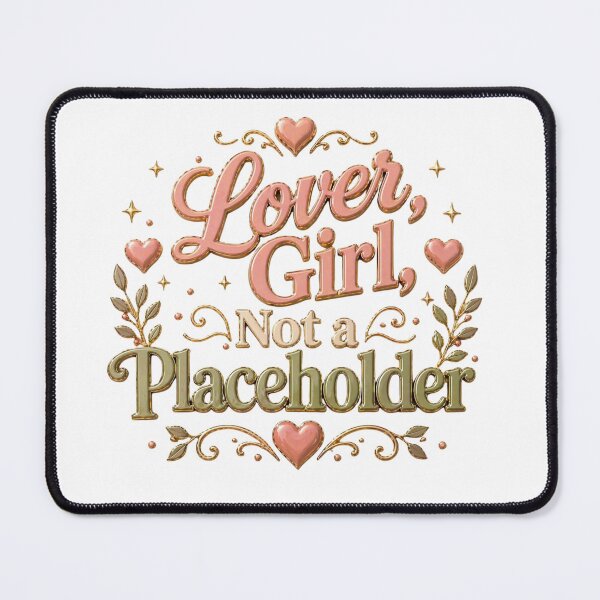 Item preview, Lover Girl Not a Placeholder Relationship Quote  designed and sold by JagrDesigns.