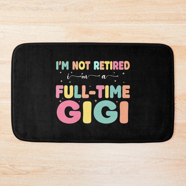 Item preview, I’m Not Retired I’m A Full Time Gigi Funny Mother’s Day designed and sold by FreshVibe Prints.