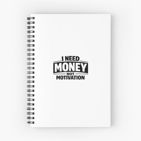 Item preview, I Need Money Not Motivation designed and sold by VIBE BY NADA.