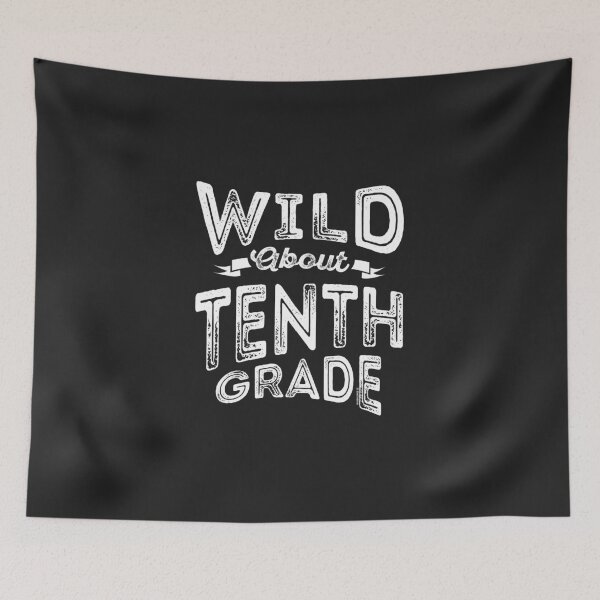 Item preview, Wild About Tenth Grade designed and sold by cidolopez.