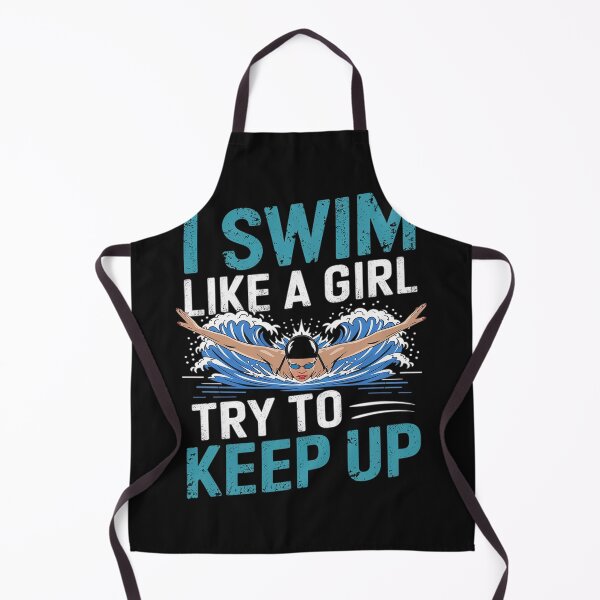 Item preview, I Know I Swim Like A Girl Try To Keep Up designed and sold by ReefNight.